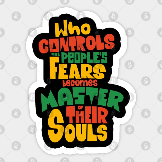 Whoever Controls the People's Fears Becomes Master of Their Souls. Sticker by Boogosh